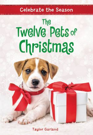 [Celebrate the Season 02] • Celebrate the Season · the Twelve Pets of Christmas